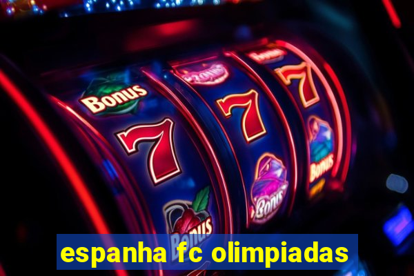 espanha fc olimpiadas