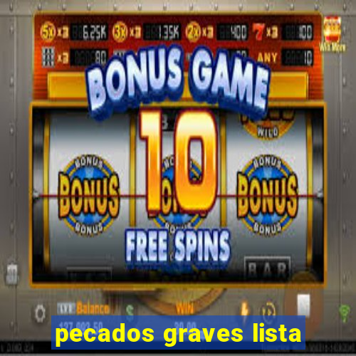 pecados graves lista