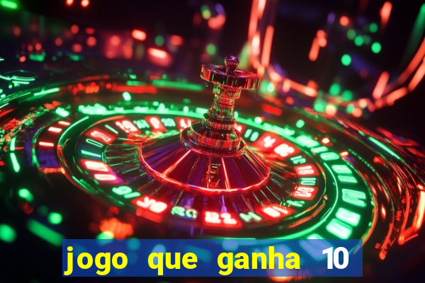 jogo que ganha 10 reais ao se cadastrar