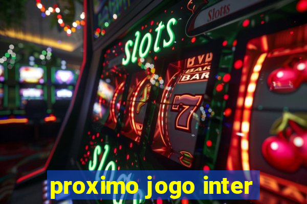 proximo jogo inter