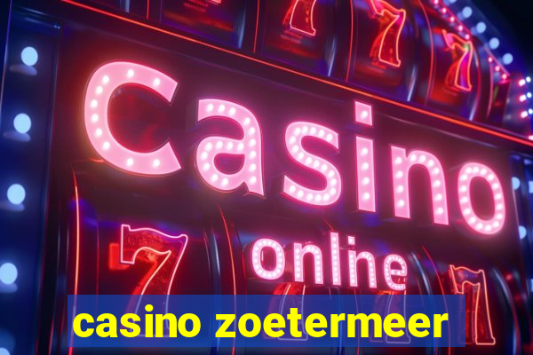 casino zoetermeer