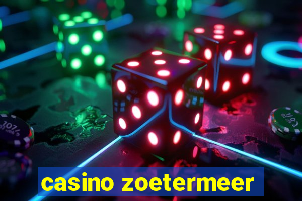 casino zoetermeer