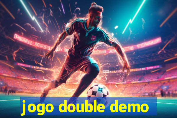 jogo double demo