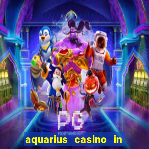 aquarius casino in laughlin nv