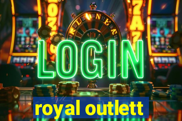 royal outlett