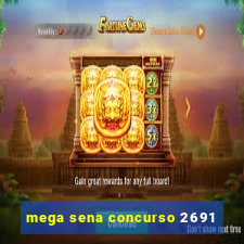 mega sena concurso 2691