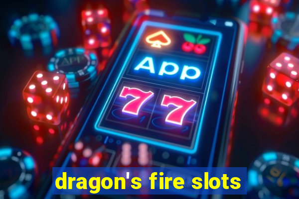 dragon's fire slots