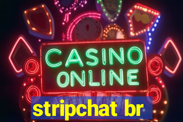 stripchat br