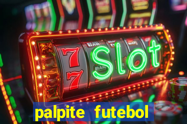 palpite futebol para hoje