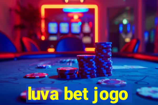 luva bet jogo