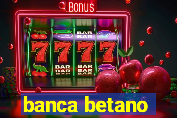 banca betano