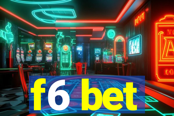 f6 bet