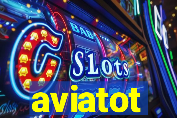 aviatot