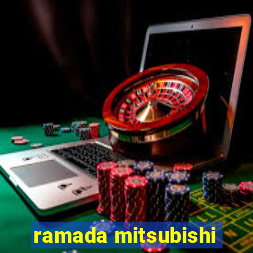 ramada mitsubishi