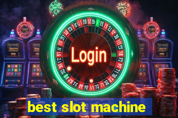 best slot machine