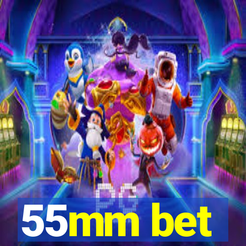 55mm bet