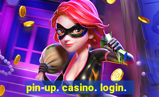 pin-up. casino. login.