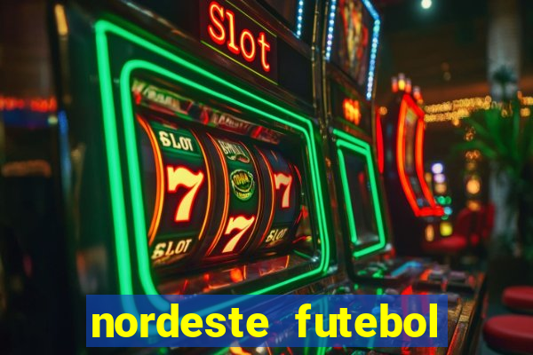 nordeste futebol bet net