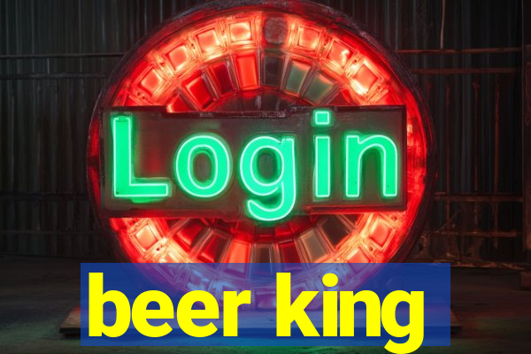 beer king