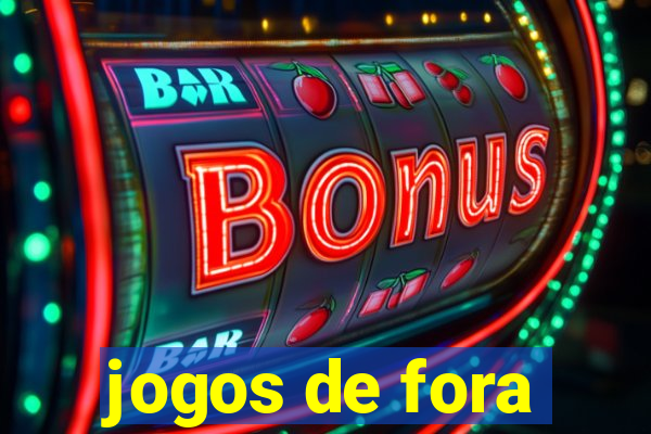 jogos de fora