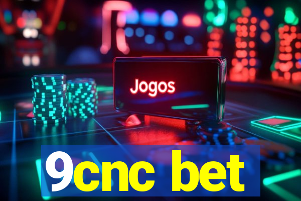 9cnc bet