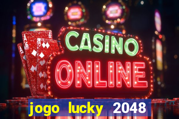 jogo lucky 2048 paga mesmo