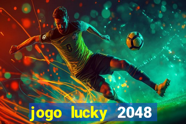 jogo lucky 2048 paga mesmo