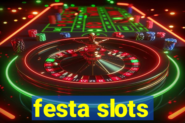 festa slots