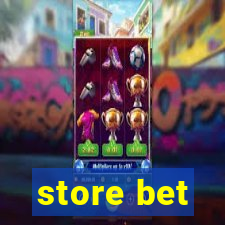 store bet