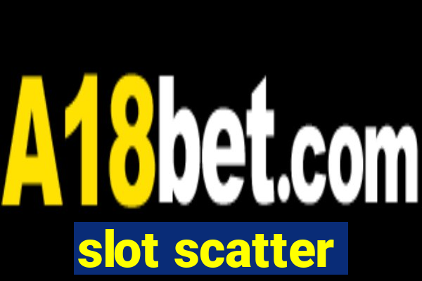 slot scatter