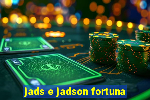 jads e jadson fortuna