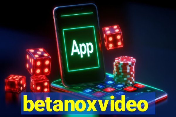 betanoxvideo