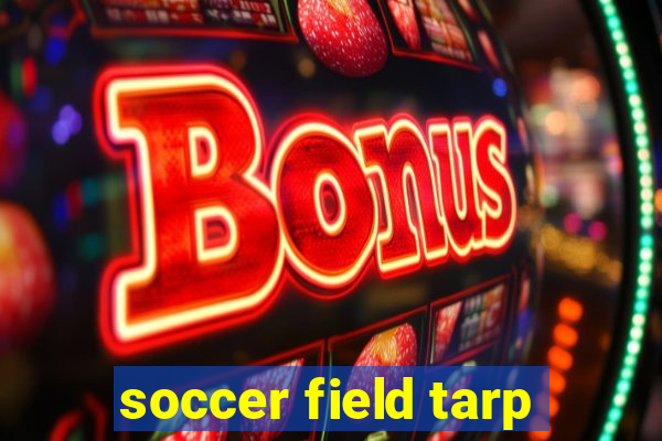 soccer field tarp