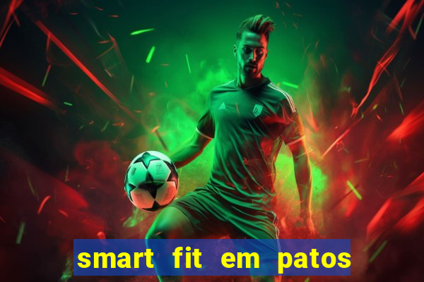 smart fit em patos de minas