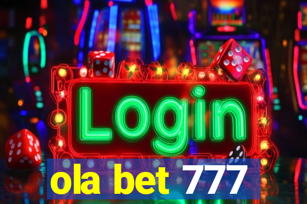 ola bet 777