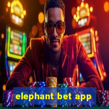 elephant bet app