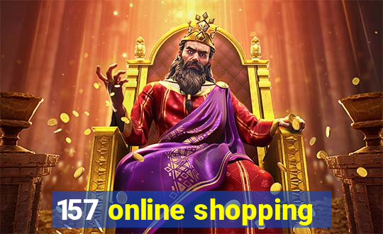 157 online shopping