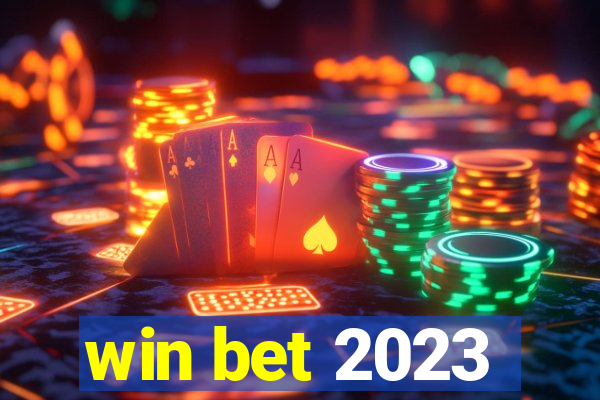 win bet 2023