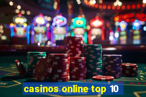 casinos online top 10