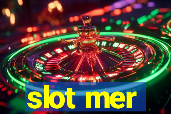 slot mer