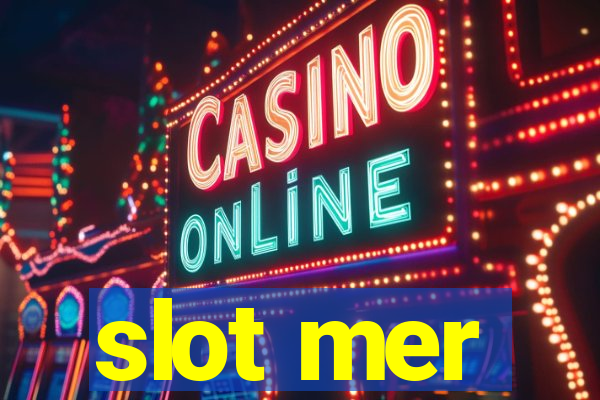 slot mer