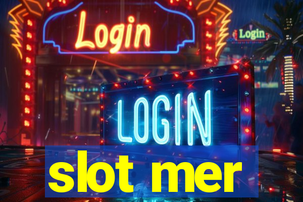 slot mer