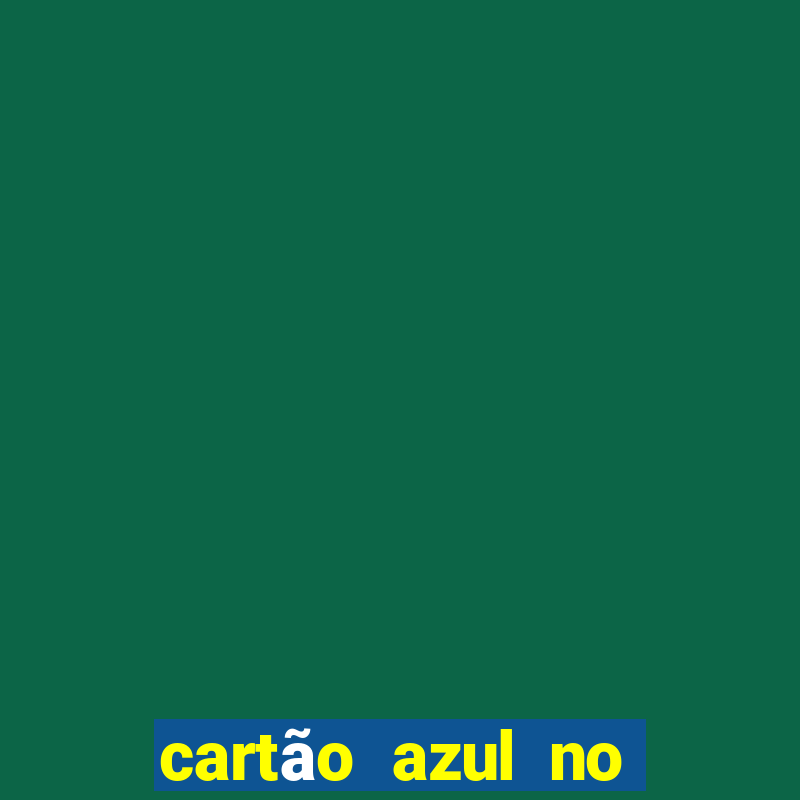 cartão azul no futebol society