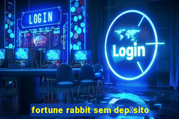 fortune rabbit sem dep贸sito