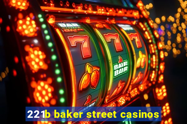 221b baker street casinos