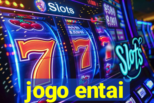 jogo entai