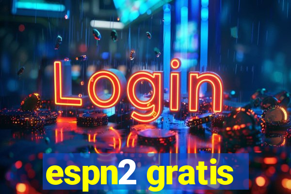 espn2 gratis