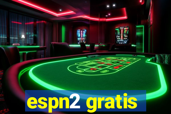 espn2 gratis