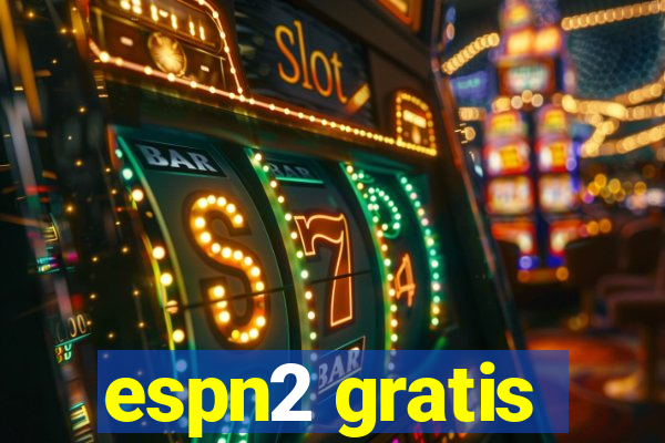 espn2 gratis