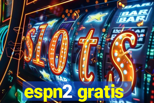 espn2 gratis